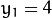 y_{1} = 4